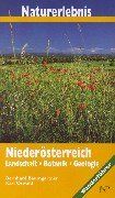 Naturerlebnis Niederösterreich: Landschaft - Botanik - Geologie