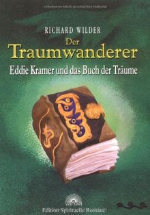 Der Traumwanderer. Eddie Kramer und das Buch der Träume