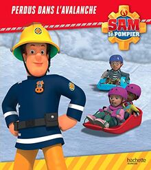 Sam le pompier. Perdus dans l'avalanche