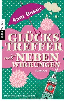 Glückstreffer mit Nebenwirkungen: Roman: Ein Stiefmutterroman