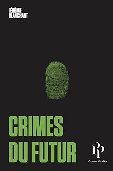 Crimes du futur von Blanchart, Jérôme | Buch | Zustand sehr gut