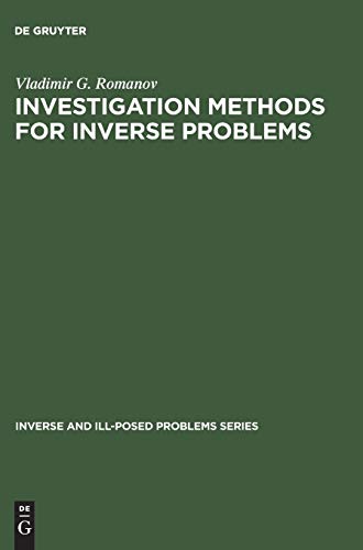 Investigation Methods for Inverse Problems (Inverse and Ill-Posed Problems Series, 34, Band 34)