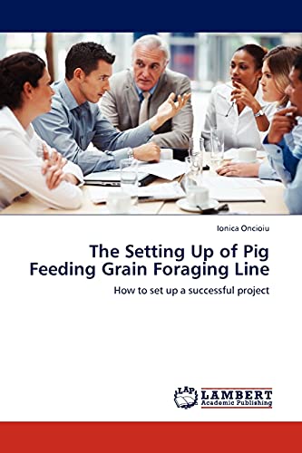 The Setting Up of Pig Feeding Grain Foraging Line: How to set up a successful project