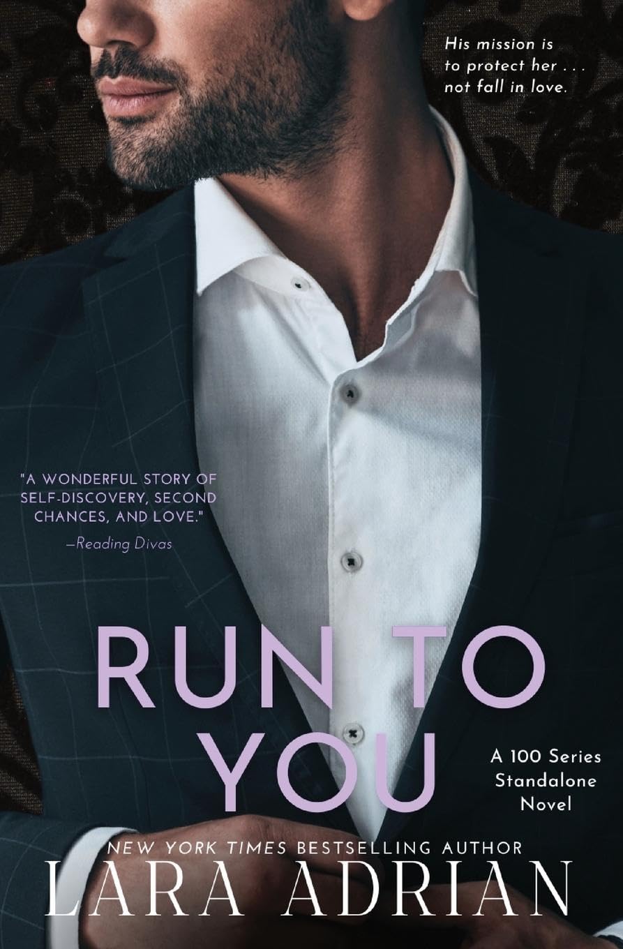 Run to You: A Steamy Bodyguard Romance (100, Band 4)