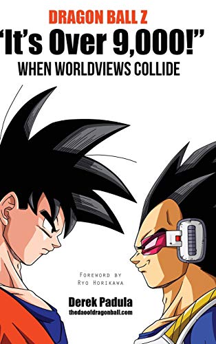Dragon Ball Z It's Over 9,000! When Worldviews Collide