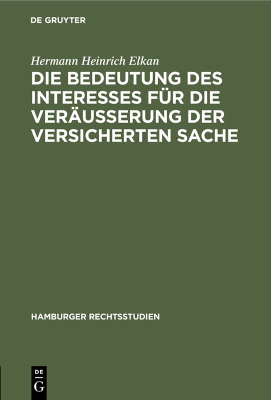 Die Bedeutung des Interesses für die Veräusserung der versicherten Sache (Hamburger Rechtsstudien, 2)