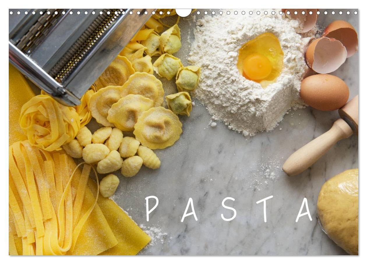 PASTA (Wall Calendar 2026 DIN A3 landscape), CALVENDO 12 Month Wall Calendar: Fresh egg pasta is a staple food of traditional Italian cuisine.