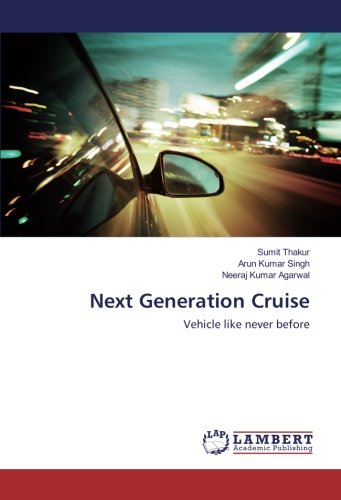 Next Generation Cruise: Vehicle like never before