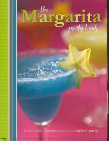 The Margarita Party Book