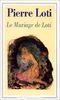 Le Mariage De Loti (Garnier Flammarion)