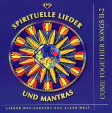 Spirituelle Lieder und Mantras. Audio-CD: Come Together Songs II-2. CD mit 20 Liedern