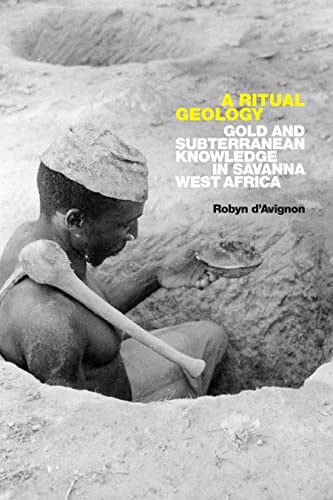 A Ritual Geology: Gold and Subterranean Knowledge in Savanna West Africa