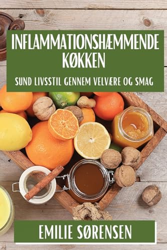 Inflammationshæmmende Køkken: Sund Livsstil gennem Velvære og Smag