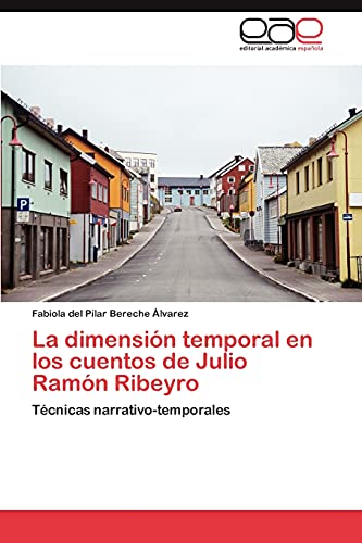 La dimensión temporal en los cuentos de Julio Ramón Ribeyro: Técnicas narrativo-temporales