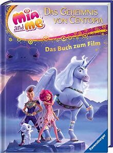 Mia and me - The Hero of Centopia: Das Buch zum Film