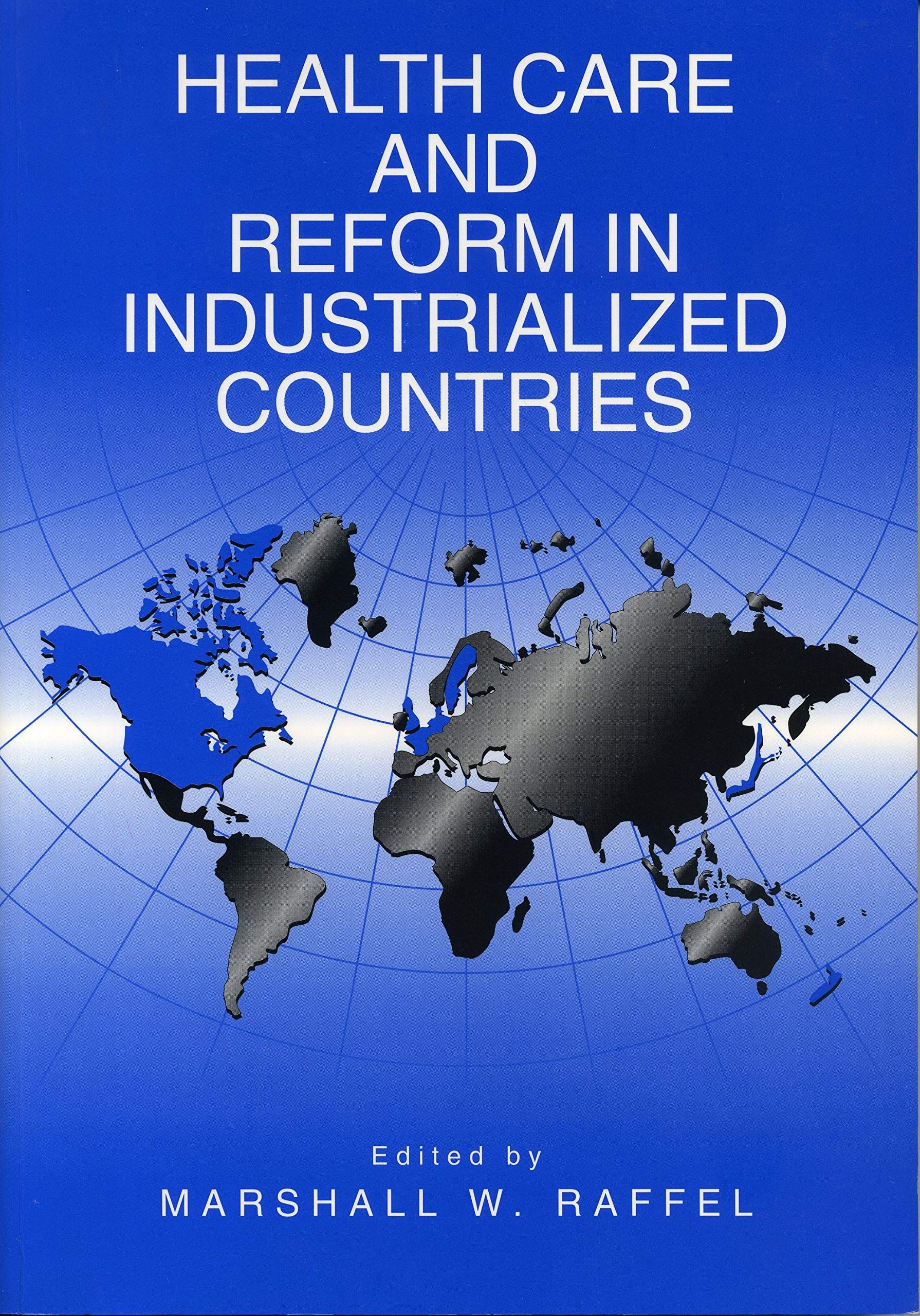 Health Care and Reform in Industrialized Countries