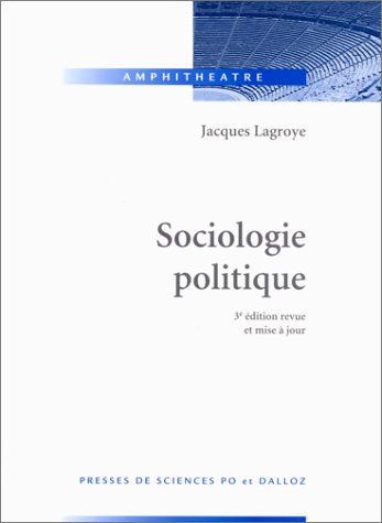 SOCIOLOGIE POLITIQUE. 3ème édition revue et mise à jour (Amphithéâtre