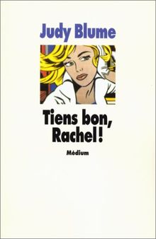 Tiens bon, Rachel !