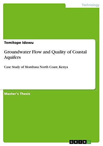 Groundwater Flow and Quality of Coastal Aquifers: Case Study of Mombasa North Coast, Kenya