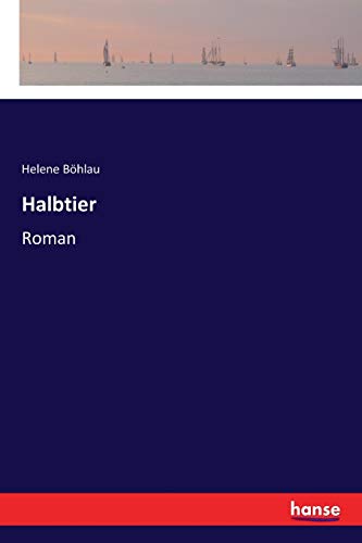 Halbtier: Roman