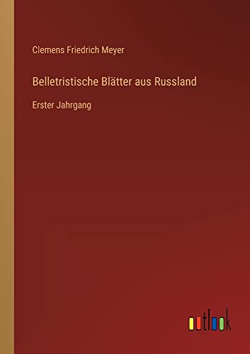 Belletristische Blätter aus Russland: Erster Jahrgang