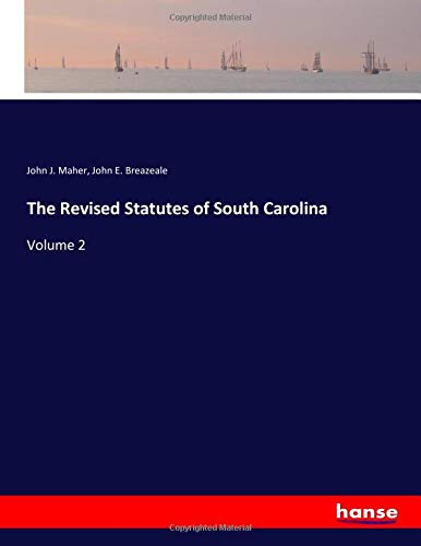 The Revised Statutes of South Carolina: Volume 2
