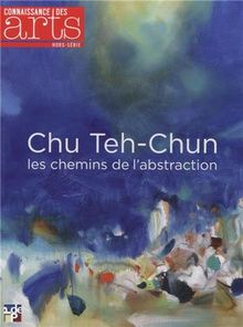 Chu Teh-Chun, les chemins de l'abstraction