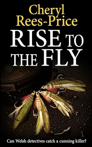 Rise to the Fly: Can Welsh detectives catch a cunning killer? (Di Winter Meadows)