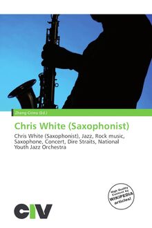 Chris White (Saxophonist)
