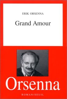 Grand amour von Erik Orsenna | Buch | Zustand gut