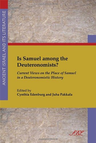 Is Samuel Among the Deuteronomists?: Current Views on the Place of Samuel in a Deuteronomistic History (Society of Biblical Literature (Numbered))