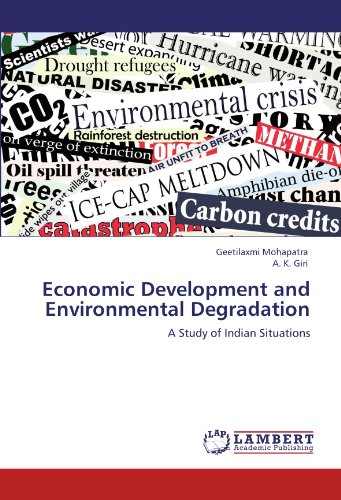 Economic Development and Environmental Degradation: A Study of Indian Situations