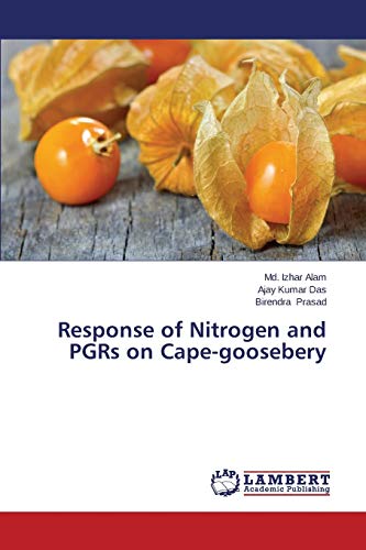 Alam, Md. Izhar Response Of Nitrogen And PGRs On Cape-goosebery