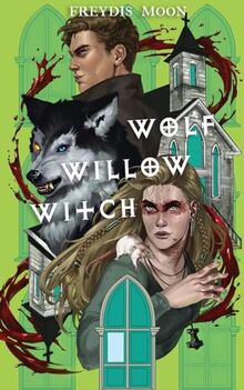 Wolf, Willow, Witch