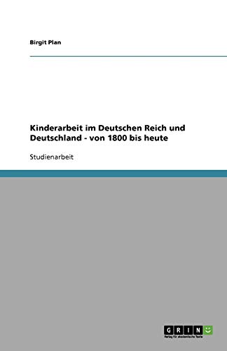 Kinderarbeit im Deutschen Reich und Deutschland - von 1800 bis heute