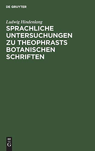 Sprachliche Untersuchungen zu Theophrasts botanischen Schriften