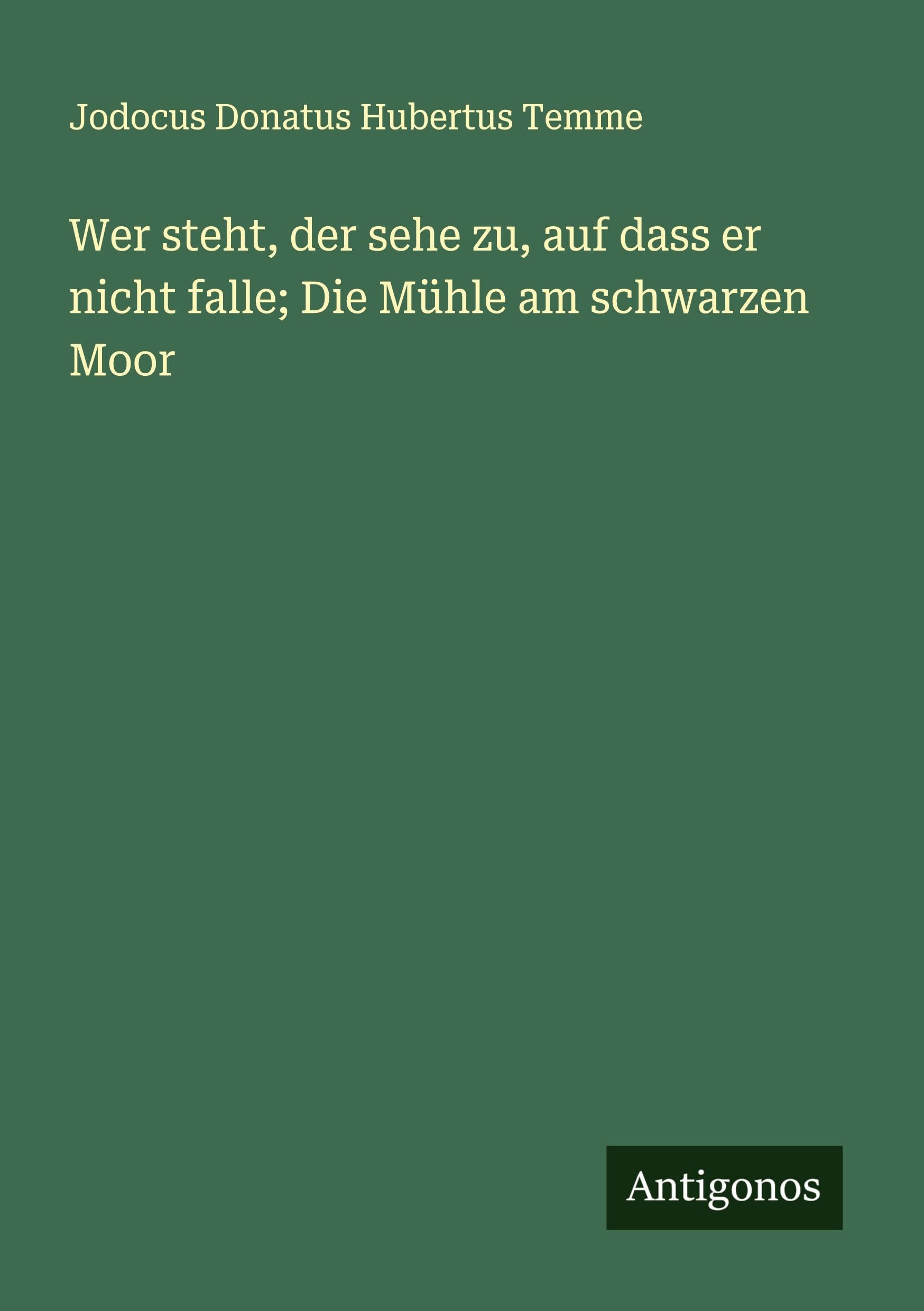 Wer steht, der sehe zu, auf dass er nicht falle; Die Mühle am schwarzen Moor