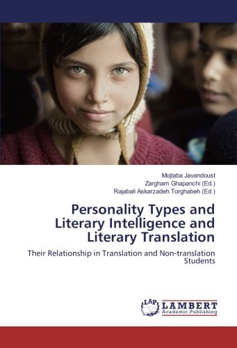 Personality Types and Literary Intelligence and Literary Translation: Their Relationship in Translation and Non-translation Students