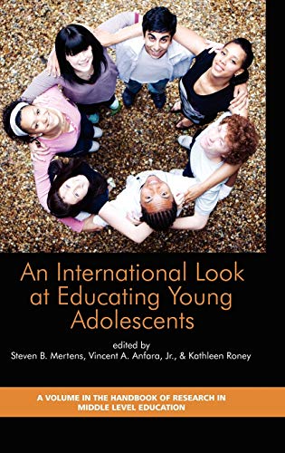 An International Look at Educating Young Adolescents (Hc) (Handbook of Research in Middle Level Education)
