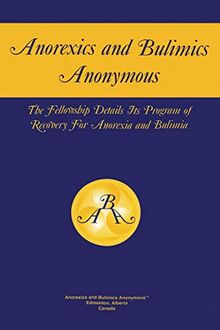 Anorexics and Bulimics Anonymous: Anorexics and Bulimics Ano
