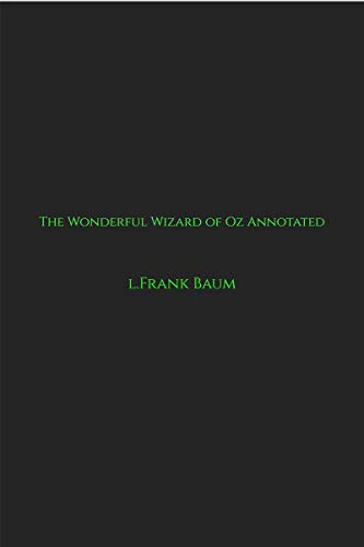 The Wonderful Wizard of Oz Annotated