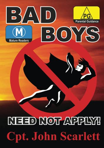 Bad Boys Need Not Apply!
