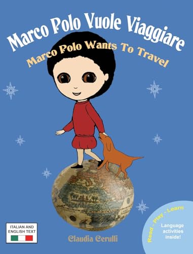 Marco Polo Vuole Viaggiare: Marco Polo Wants to Travel