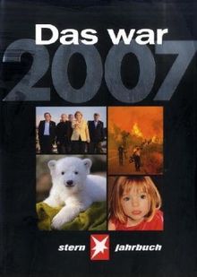 Das war 2007. STERN-Jahrbuch