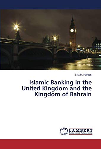 Islamic Banking in the United Kingdom and the Kingdom of Bahrain