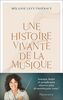 Une histoire vivante de la musique : du psaume à Pierre Boulez