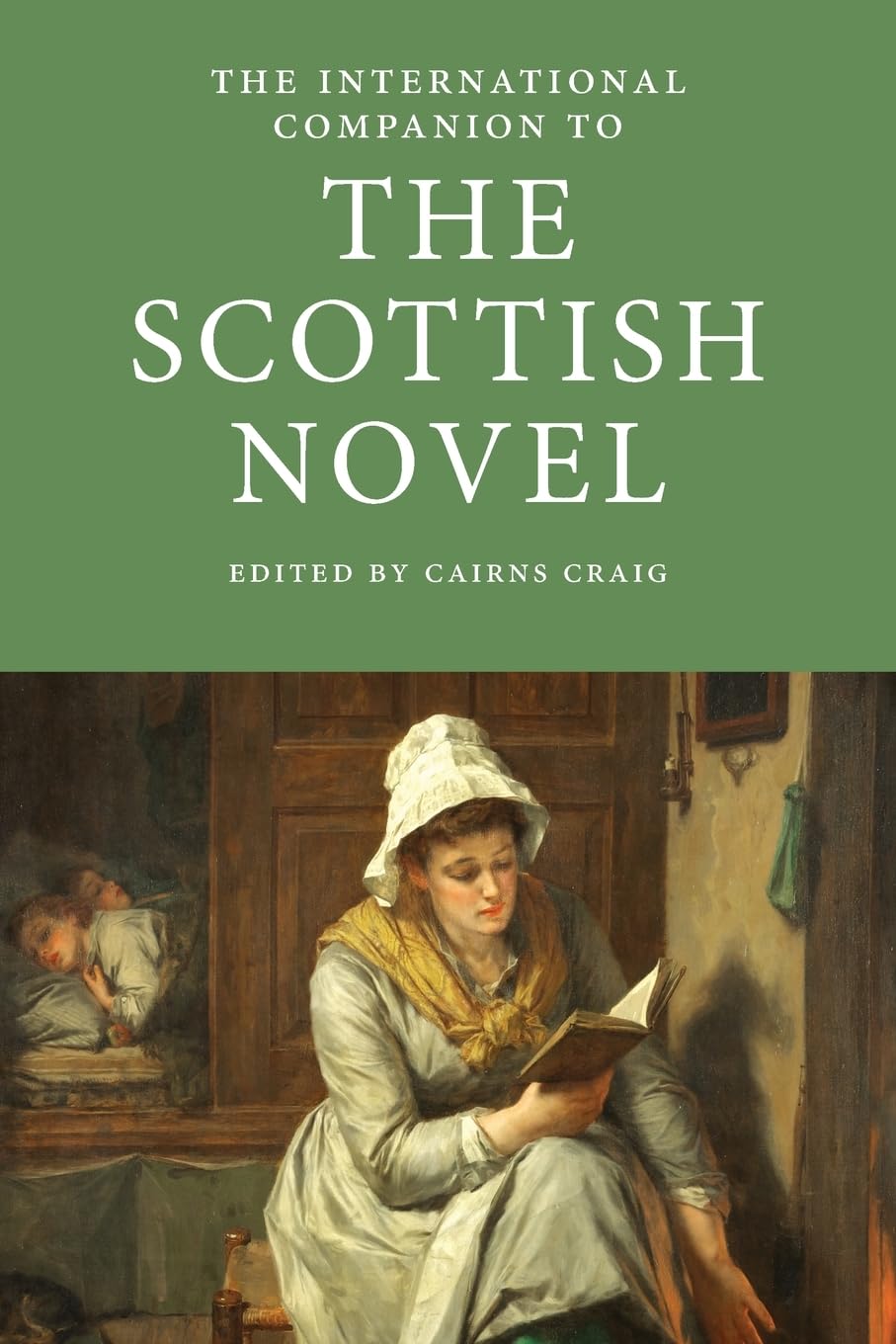 The International Companion to the Scottish Novel (International Companions to Scottish Literature)