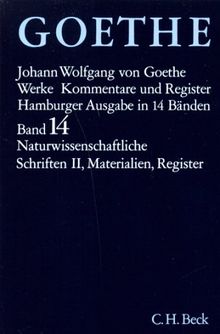 Goethe. Werke: Werke, 14 Bde. (Hamburger Ausg.), Bd.14, Naturwissenschaftliche Schriften: Band 14