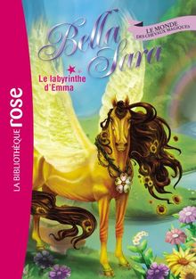 Bella Sara : le monde des chevaux magiques. Vol. 13. Le labyrinthe d'Emma