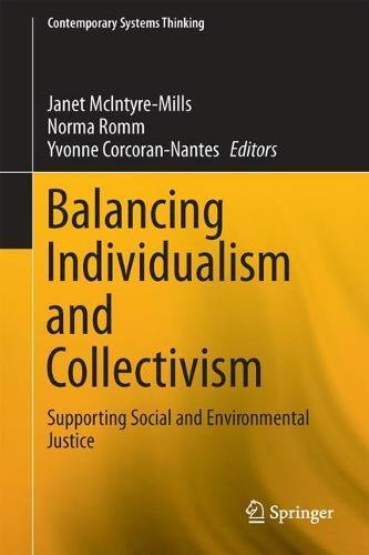 Balancing Individualism and Collectivism: Social and Environmental Justice (Contemporary Systems Thinking)